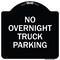 Signmission No Overnight Truck Parking Heavy-Gauge Aluminum Architectural Sign, 18" x 18", BW-1818-23822 A-DES-BW-1818-23822 - alternate 1